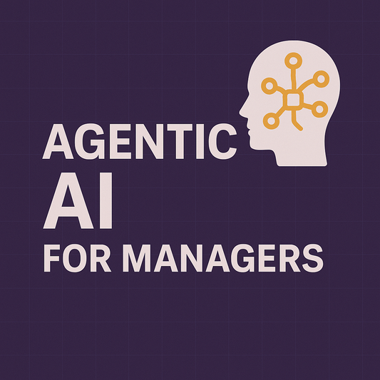 Agentic AI for Managers