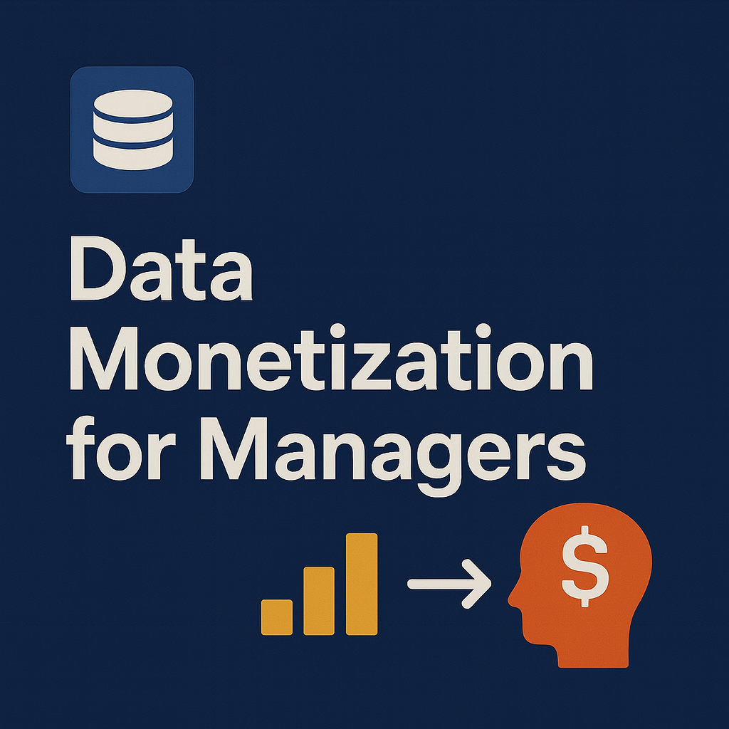 Data Monetization for Managers